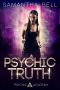 [Psychic Academy 03] • Psychic Truth · an Urban Fantasy Academy Romance (Psychic Academy Book 3)